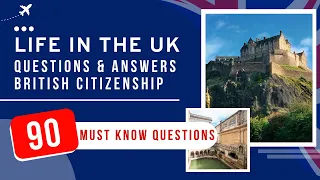 Life In The UK Test 2024 Questions & Answers - British Citizenship (90 Must Know Questions)