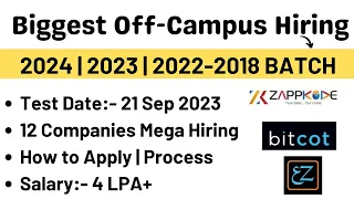 Biggest Off-Campus Drive | 12 Companies Hiring | Test Date:- 21 Sep | 2024 | 2023 | 2022-2018 BATCH