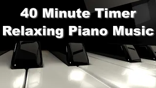 40 Minute Timer with Relaxing Classical Piano Music