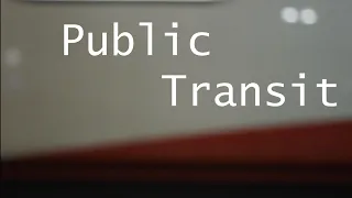 Public Transit - Short Film