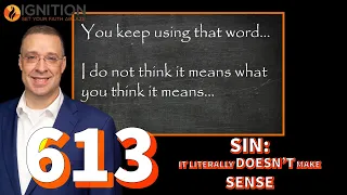 613: Sin: It Literally Doesn't Make Sense | Ignition