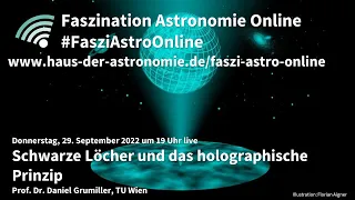 Schwarze Löcher und das holographische Prinzip - Daniel Grumiller bei #FasziAstroOnline