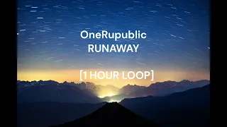 OneRepublic - RUNAWAY [1 HOUR LOOP]