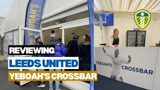 Reviewing Leeds United hospitality inside Yeboah’s Crossbar ⚽️