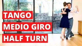 Tango Half-Turn: 3 Ways To Dance The Medio-Giro