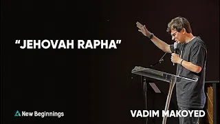 Jehovah Rapha | Vadim Makoyed