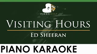 Ed Sheeran - Visiting Hours - LOWER Key (Piano Karaoke Instrumental)