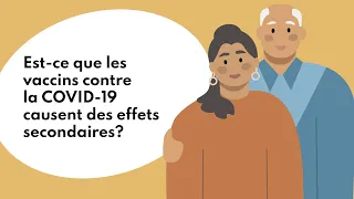 Est-ce que les vaccins contre la COVID-19 causent des effets secondaires?