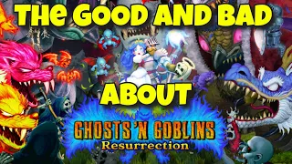 The Good & Bad of Ghosts N Goblins Resurrection