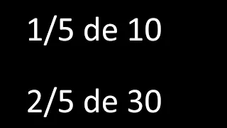 fraccion de un numero 1/5 de 10 , 2/5 de 30 , ejemplos resueltos