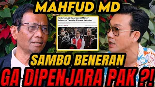 SAMBO TIDAK DI LAPAS ?!  BEGINI KATA MAHFUD MD, MD NYA APA PAK ? (MAHFUD MD)-CURHAT BANG