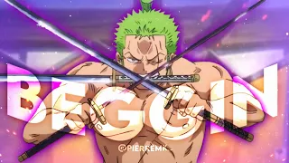 Zoro AMV | Beggin