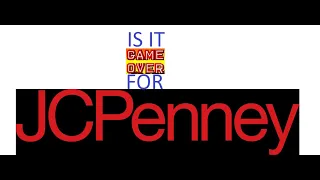Is It Game Over For JCPenney?
