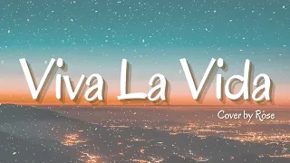 Viva La Vida - Coldplay | Cover By Rose Blackpink & Lyrics