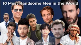 Top 10 most handsome Man in the world 2024