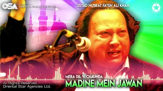 Mera Dil Vi Chaunda Madine Mein Jawan | Ustad Nusrat Fateh Ali Khan |  OSA Worldwide