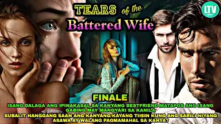 PART 32: FINALE | TEARS OF THE BATTERED WIFE | ALTHEA AND JOAQUIN LOVE DRAMA SERIES