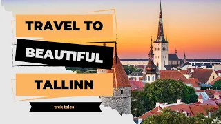 Tallinn Estonia Travel Guide | What To Do In Tallinn | Europe’s Hidden Gem