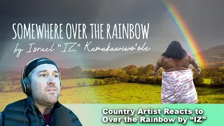 Country Artist Reacts to Over the Rainbow by Israel "IZ" Kamakawiwoʻole's