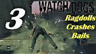 Watch Dogs - Ragdolls, Crashes & Bails ( Episode 3 ) Showcase