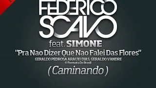 Federico Scavo - Pra Nao Dizer Que Nao Falei Das Flores - feat. Simone