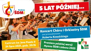 Koncert „ŚDM Kraków 2016 - 5 lat później”