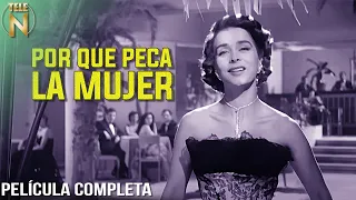 Por Qué Peca La Mujer (1952) | Tele N | Película Completa | Luis Aguilar