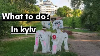 WHAT TO DO IN KIEV | KYIV (Київ) UKRAINE