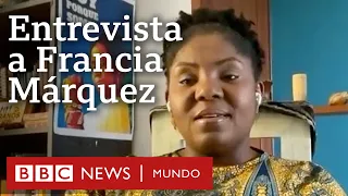 Francia Márquez : "Yo no estoy aquí para que me muestren como el rostro negro, o como mujer"