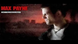 Max Payne - Part I: The American Dream