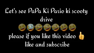 Papa Ki Pari // Part 1 // Girls Scooty Crashed // Comedy Video//