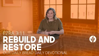 Rebuild and Restore - Daily Devotion