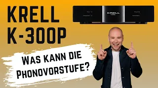 Vorstellung der Phonovorstufe Krell K 300p