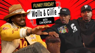 Pressure Topics With Gillie Da King & Wallo | Funky Friday w/ Cam Newton