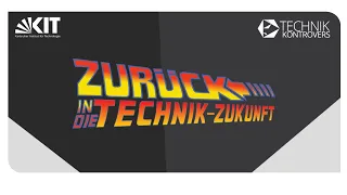 Zurück in die Technik-Zukunft - Themenabend technik.kontrovers (#Technologie)