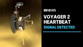 NASA detects 'heartbeat' in search for Voyager 2 spacecraft | ABC News