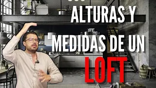 Medidas y Alturas de un LOFT