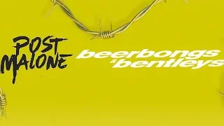 Post Malone - Ball For Me Ft. Nicki Minaj (beerbongs & bentleys)