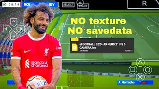 eFootball PES 2024 PPSSPP Transfer Update Camera PS4 No SaveData and Texture JR 21