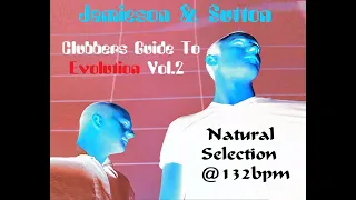 Jamieson & Sutton - Clubbers Guide To Evolution Vol. 2 @132bpm