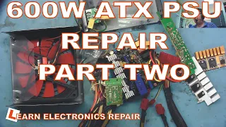 LER #060 - 600W ATX Power Supply (PSU) Repair - Part 2