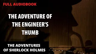 The Adventure of the Engineer's Thumb | The Adventures of Sherlock Holmes