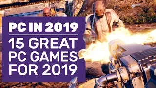 15 New PC Games For 2019 We Can’t Wait To Play