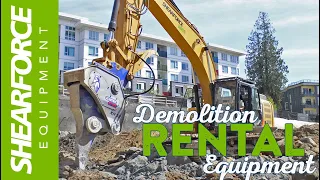 ShearForce Rents in Western Canada. Demolition Rental Excavator + Attachment Packages