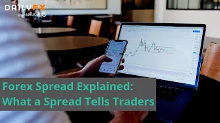 Forex Spread Explained | What a Spread Tells Traders