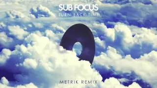 Turn Back Time (Metrik Remix)