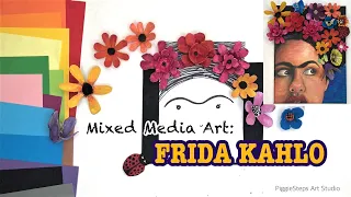 Easy and Fun Mixed Media Art, Recycled Art, Art History project for children: FRIDA KAHLO