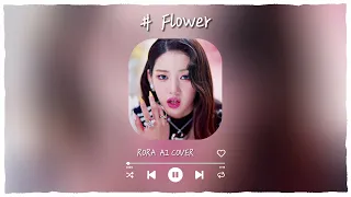 [AI COVER]  Flower  x  RORA of BABYMONSTER | org. by JISOO