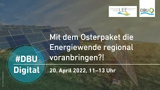 „LEE-Branchentag mobil / #DBUdigital - Mit dem Osterpaket die Energiewende regional voranbringen?!“