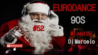 EURODANCE 90's #52 Mixed by Dj Marcelo M3 Especial de Natal 🎄🎄